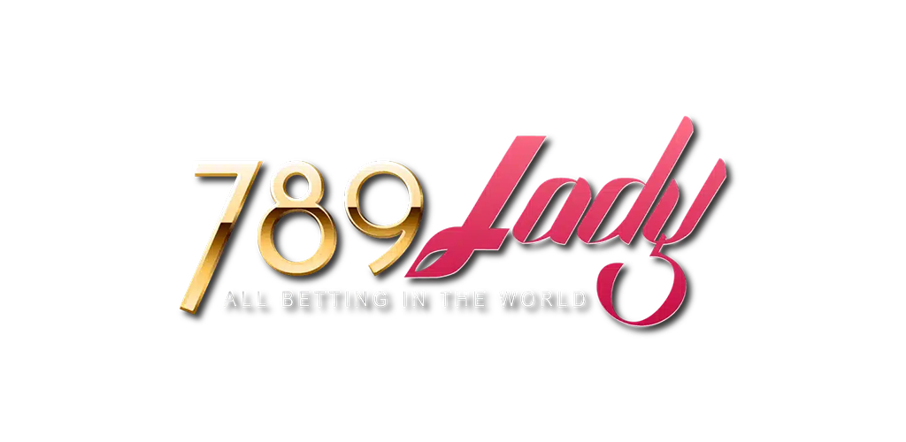 789lady จุดหมายใหม่แห่งความบันเทิงออนไลน์ที่ครบวงจร